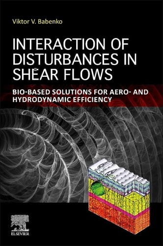 Interaction of Disturbances in Shear Flows Bio-based Solutions for Aero- and Hydrodynamic Efficiency