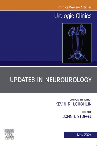 Updates in Neurourology, An Issue of Urologic Clinics