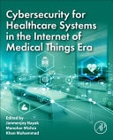 Cybersecurity for Healthcare Systems in the Internet of Medical Things Era
