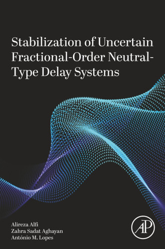Stabilization of Uncertain Fractional-Order Neutral-Type Delay Systems: Fundamentals, Properties, Applications and Performance