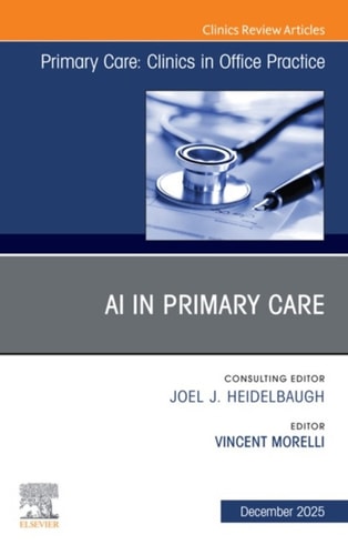 AI in Primary Care, An Issue of Primary Care: Clinics in Office Practice