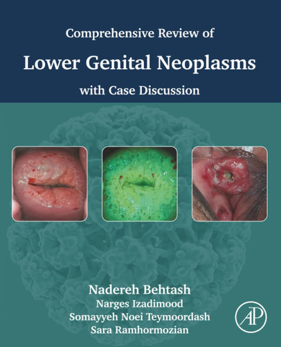 Comprehensive review of lower genital neoplasms: With case discussion