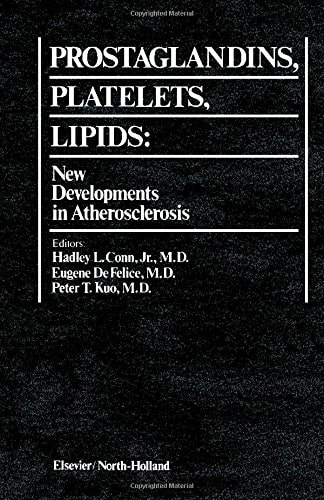 Prostaglandins, Platelets, Lipids New Developments in Atherosclerosis