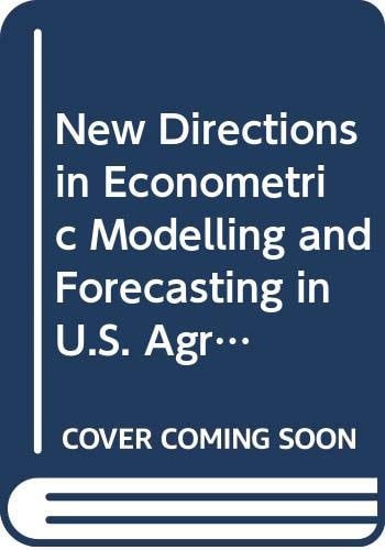 New directions in econometric modeling and forecasting in U.S. agriculture