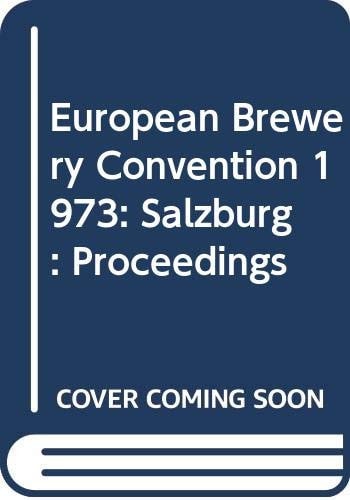 Proceedings of the Congress of the European Brewery Convention, 14th, Salzburg 1973