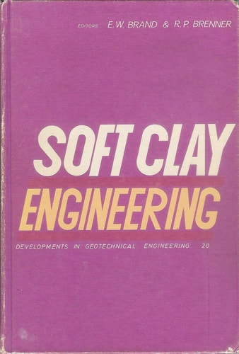 Soft Clay Engineering (Developments in Geotechnical Engineering, Volume 20)