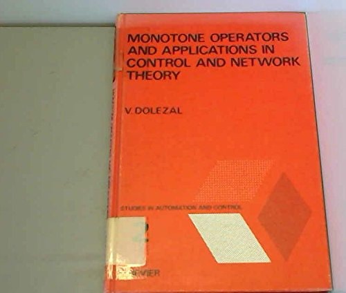 Monotone operators and applications in control and network theory (Studies in automation and control)