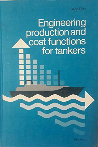 Engineering production and cost functions for tankers