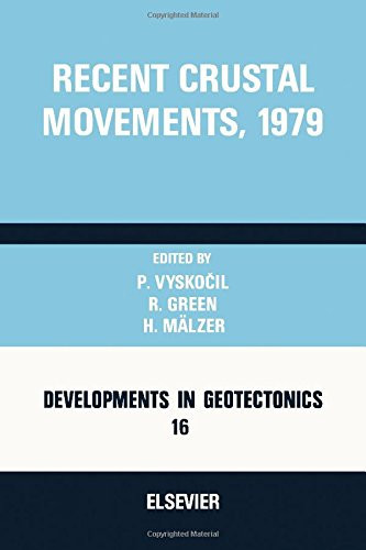Recent crustal movements, 1979: Proceedings of the IUGG Interdisciplinary Symposium no. 9, "Recent crustal movements," Canberra, A.C.T., Australia, December 13-14, 1979 (Developments in geotectonics)