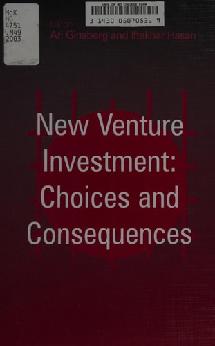 New Venture Investment Choices and Consequences