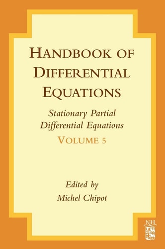 Handbook of Differential Equations: Stationary Partial Differential Equations (Volume 5)