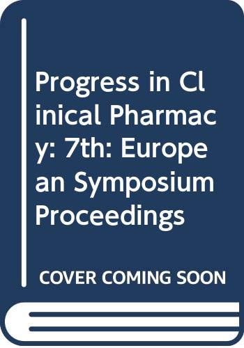 Progress in Clinical Pharmacy Proceedings of the Seventh European Symposium on Clinical Pharmacy Held in Mainz, 2-4 November, 1978