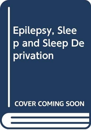 Epilepsy, sleep, and sleep deprivation