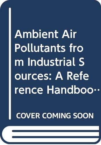 Ambient Air Pollutants from Industrial Sources A Reference Handbook