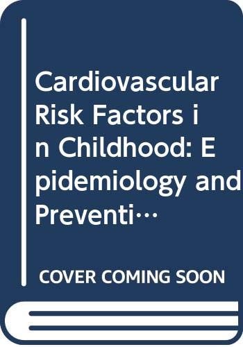 Cardiovascular Risk Factors in Childhood: Epidemiology and Prevention (Major Health Issues)