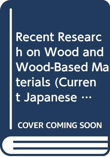 Recent Research on Wood and Wood-Based Materials (Current Japanese Materials Research)