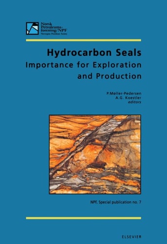 Hydrocarbon Seals: Importance for Exploration and Production (Norwegian Petroleum Society Special Publications)