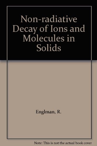 Non-radiative decay of ions and molecules in solids