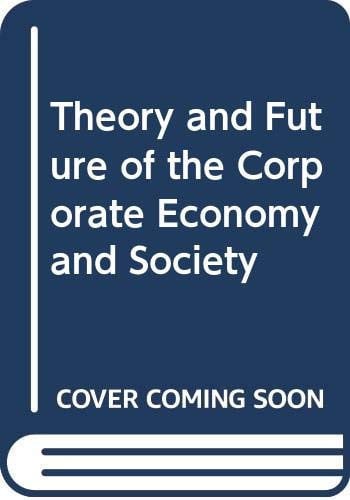 The theory and future of the corporate economy and society (Professor Dr. F. de Vries lectures)