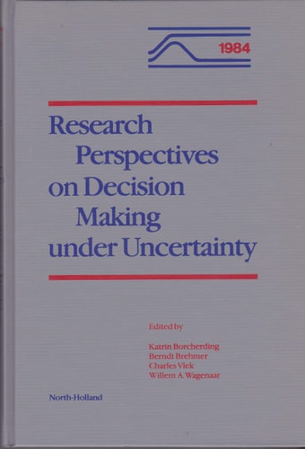 Research Perspectives on Decision Making Under Uncertainty Basic Theory, Methodology, Risk and Applications