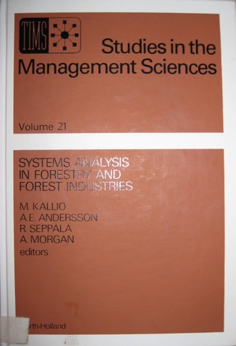 Systems Analysis in Forestry and Forest Industries (Tims Studies in the Management Sciences, Vol 21)