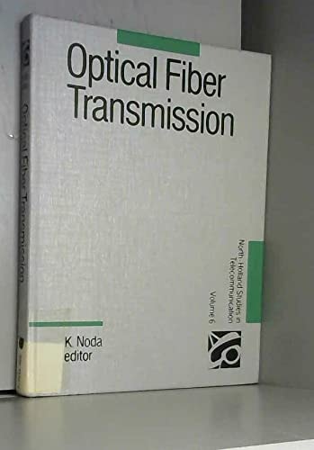 Optical Fiber Transmission (Studies in Telecommunication, 6)