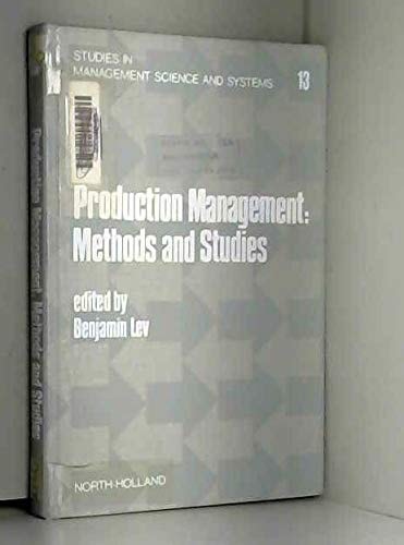 Production management: Methods and studies (Studies in management science and systems)