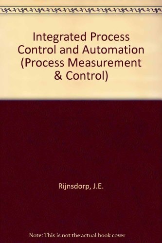 Integrated Process Control and Automation (Process Measurement and Control)