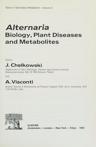 Alternaria: Biology, Plant Diseases and Metabolites (Topics in Secondary Metabolism)