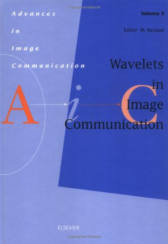 Wavelets in Image Communication (Volume 5) (Advances in Image Communication, Volume 5)