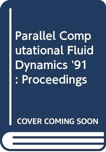 Parallel Computational Fluid Dynamics '91: Proceedings