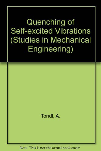 Quenching of Self-Excited Vibrations (Studies in Mechanical Engineering, Vol 12)