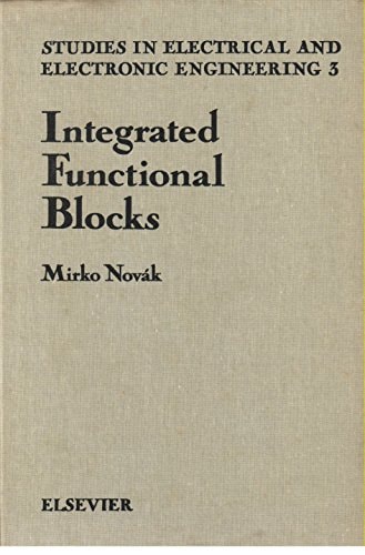 Integrated Functional Blocks (Studies in Electrical & Electronic Engineering)