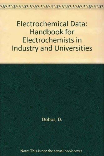 Electrochemical Data (Elektrokémiai Táblázatok, Engl.). A Handbook for Electrochemists in Industry and Universities