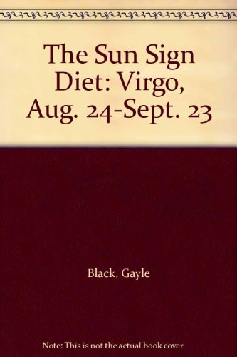 The Sun Sign Diet Virgo, Aug. 24-Sept. 23