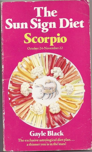 The Sun Sign Diet Scorpio, Oct. 24-Nov. 22