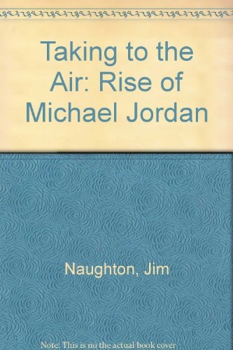Taking to the Air The Rise of Michael Jordan