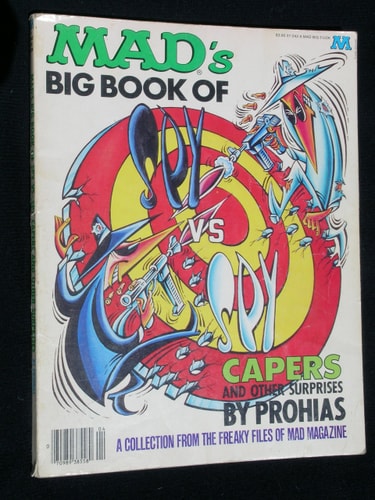 Mad's Big Book of Spy Vs. Spy Capers: And Other Surprises