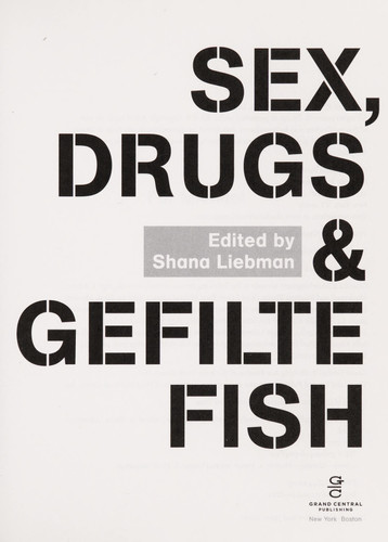 Sex, Drugs & Gefilte Fish: The Heeb Storytelling Collection