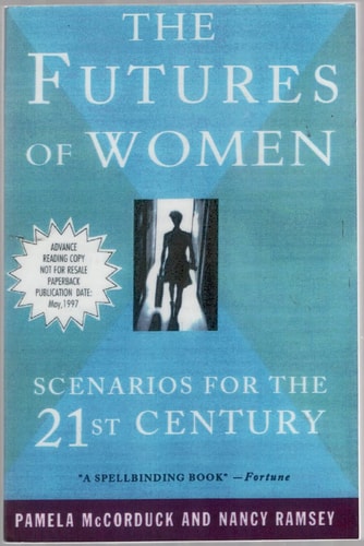 The Futures of Women Scenarios for the 21st Century