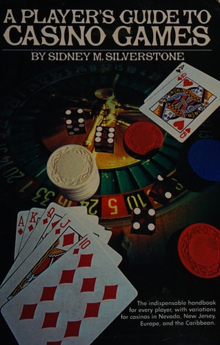 A Player's Guide to Casino Games