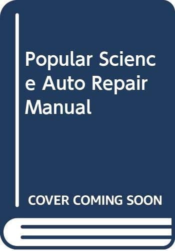The Popular Science Auto Repair Manual A Comprehensive Car and Maintenance Manual