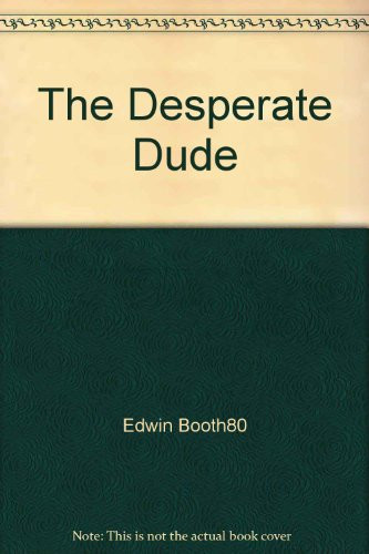The Desperate Dude