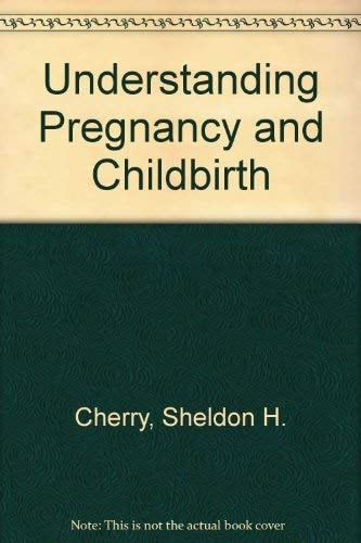 Understanding Pregnancy and Childbirth