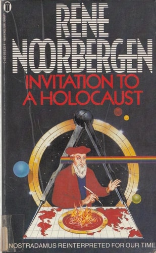 Invitation to a Holocaust Nostradamus Forecasts World War III