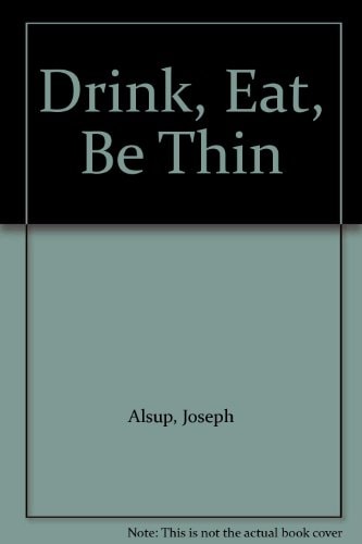 Drink, Eat and be Thin