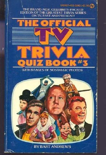 The Official TV Trivia Quiz Book #3 1,001 Nostalgia Questions for Television Addicts