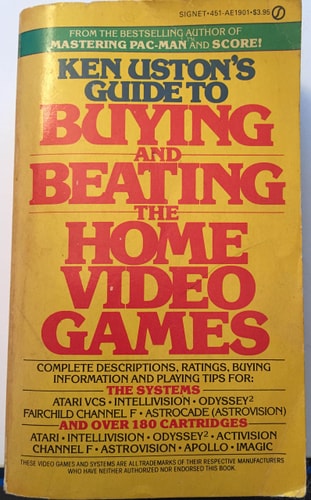 Ken Uston's Guide to Buying and Beating the Home Video Games
