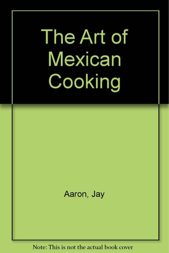 The Art of Mexican Cooking
