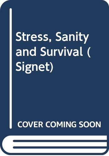 Stress, Sanity and Survival